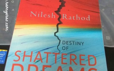 Book Review: Destiny Of Shattered Dreams By Nilesh Rathod