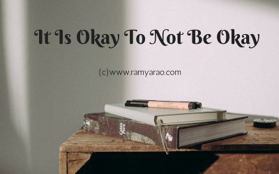 It Is Okay To Not Be Okay #AToZChallenge